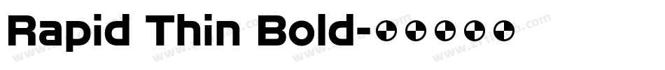 Rapid Thin Bold字体转换